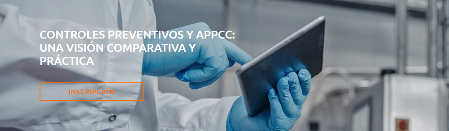  CONTROLES PREVENTIVOS Y APPCC: UNA VISIÓN COMPARATIVA Y PRÁCTICA (16 y 17 mayo 2024